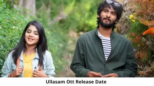 ullasam-ott-release-date-and-time-when-is-the-ullasam-coming-out-on-ott-platformname-62d7d81288377-1658312722